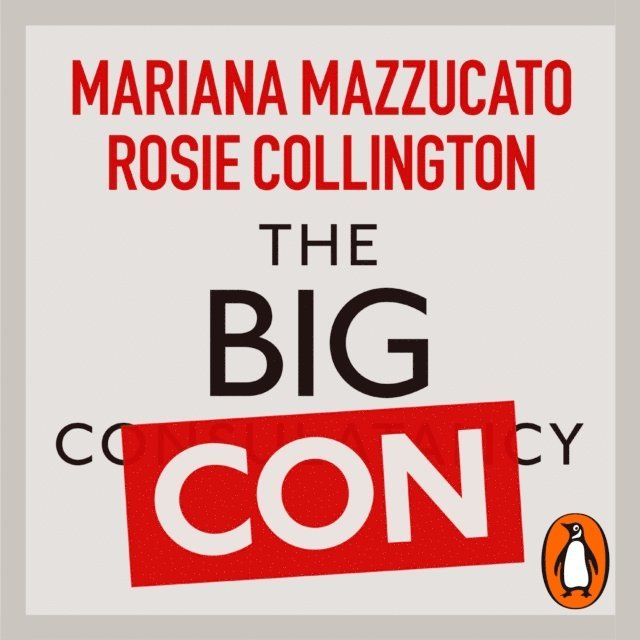 Rosie Collington, Mariana Mazzucato - Big Con, Ljudbok