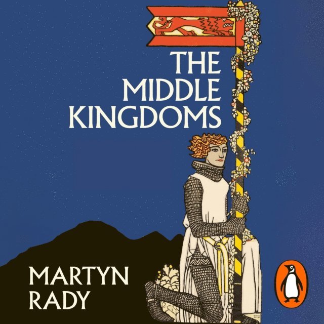 Martyn Rady - Middle Kingdoms, Ljudbok
