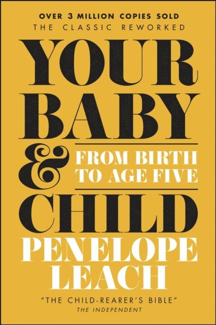 Penelope Leach - Your Baby and Child, E-bok