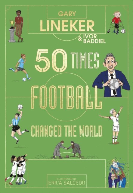 Gary Lineker, Ivor Baddiel - 50 Times Football Changed the World, E-bok