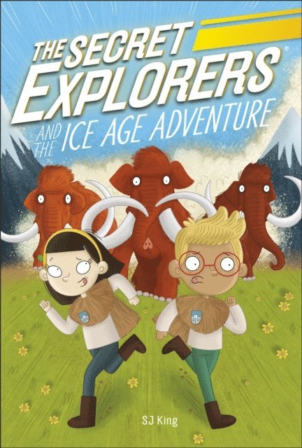 SJ King - Secret Explorers and the Ice Age Adventure, E-bok