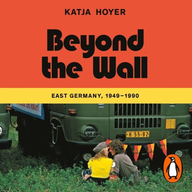 Katja Hoyer - Beyond the Wall, Ljudbok