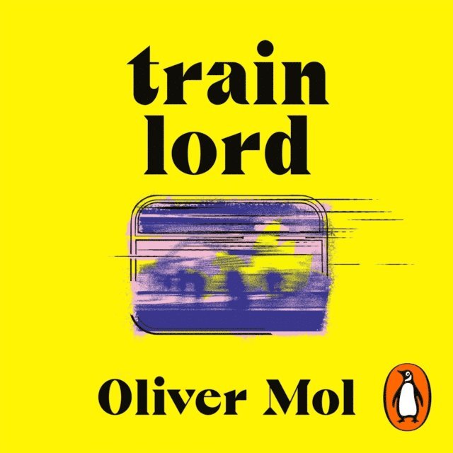 Oliver Mol - Train Lord, Ljudbok