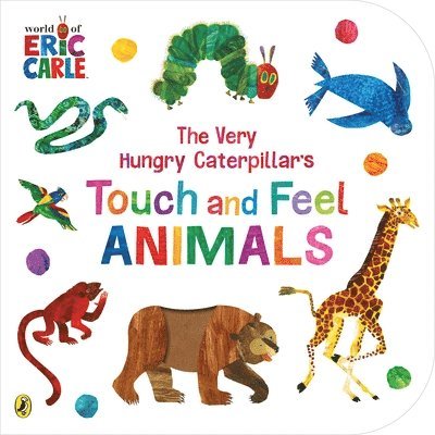 Eric Carle - Very Hungry Caterpillar’s Touch and Feel Animals, Kartonnage. Tillgänglighet: Lägg i varukorg