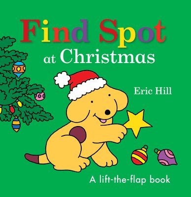 Eric Hill - Find Spot at Christmas: A Lift-The-Flap Book, Kartonnage. Tillgänglighet: Lägg i varukorg