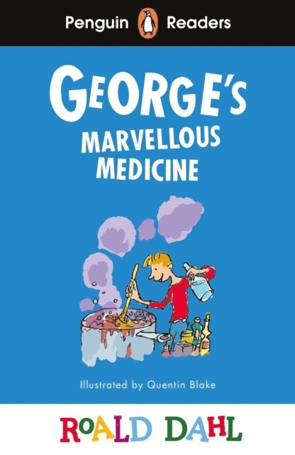 Roald Dahl - Penguin Readers Level 3: Roald Dahl George’s Marvellous Medicine (ELT Graded Reader), E-bok