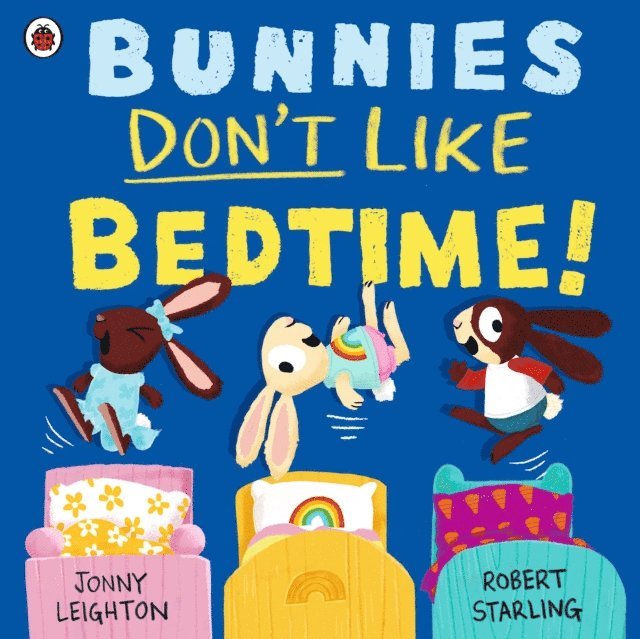 Jonny Leighton - Bunnies Don’t Like Bedtime!, E-bok