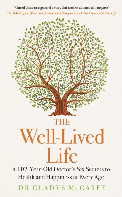 Dr Gladys McGarey - Well-Lived Life, E-bok