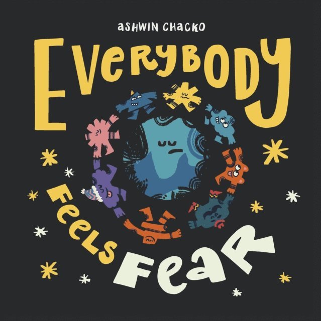 Ashwin Chacko - Everybody Feels Fear, E-bok