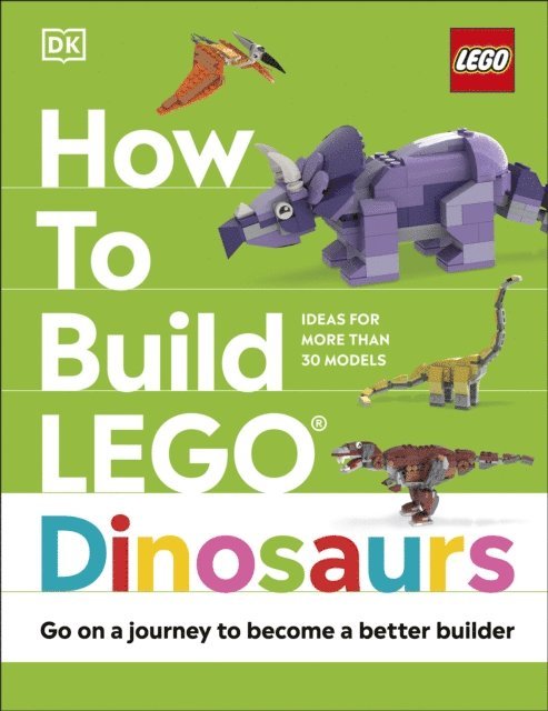 Jessica Farrell, Hannah Dolan, Nathan Dias - How to Build LEGO Dinosaurs, E-bok