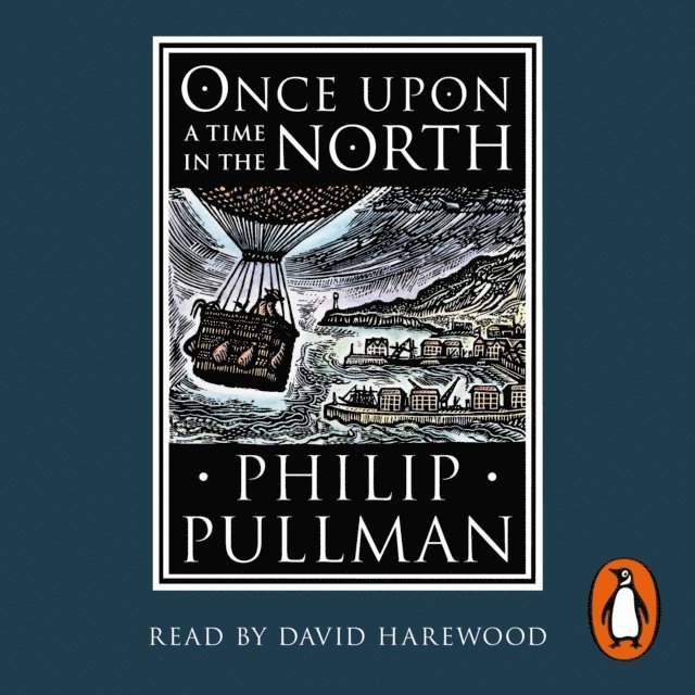 Philip Pullman - Once Upon a Time in the North, Ljudbok