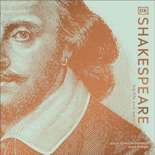 Alan Riding, Leslie Dunton-Downer - Shakespeare His Life and Works, Ljudbok