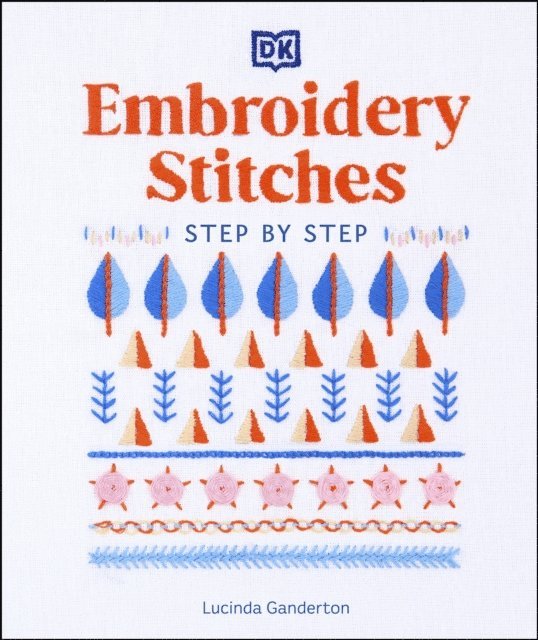 Lucinda Ganderton - Embroidery Stitches Step-by-Step, E-bok