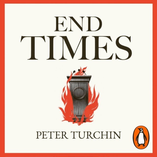 Peter Turchin - End Times, Ljudbok
