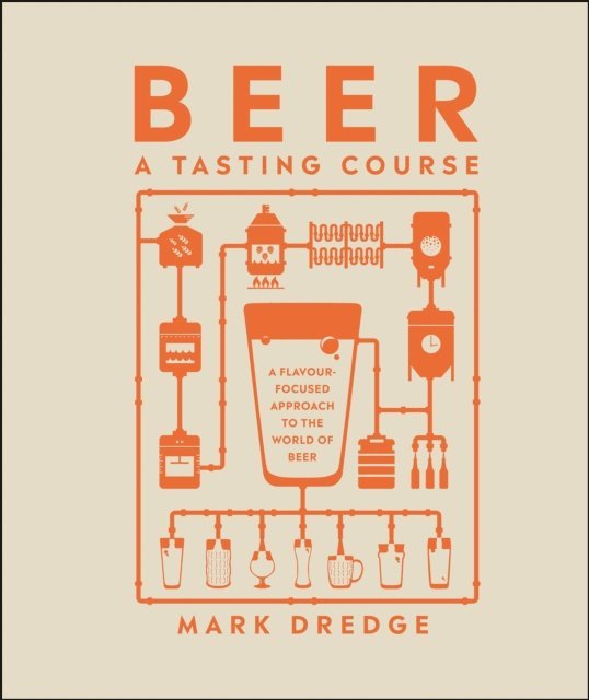 Mark Dredge - Beer A Tasting Course, E-bok
