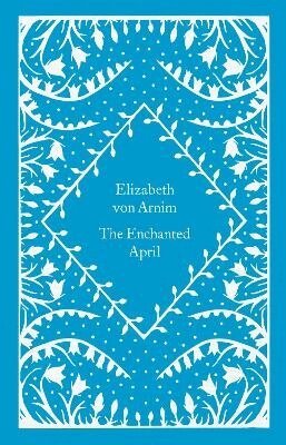 Elizabeth von Arnim - Enchanted April, Inbunden