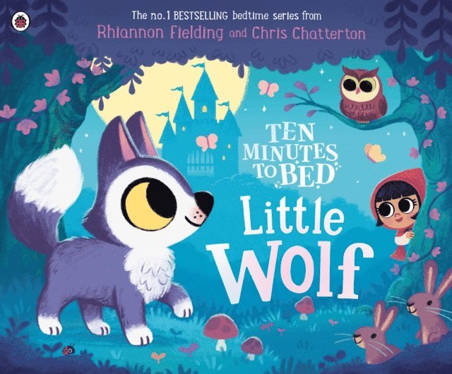Rhiannon Fielding - Ten Minutes to Bed: Little Wolf, E-bok