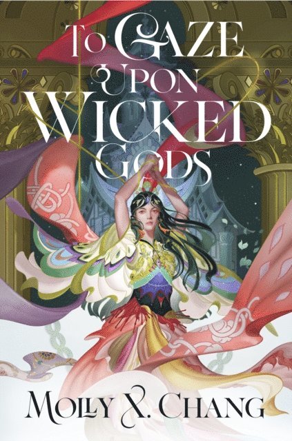 Molly X. Chang - To Gaze Upon Wicked Gods, E-bok