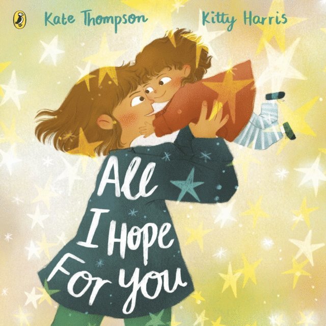 Kate Thompson - All I Hope For You, E-bok