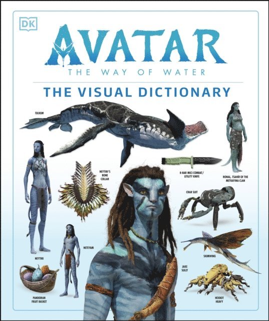 Joshua Izzo, Zachary Berger, Dylan Cole, Reymundo Perez, Ben Procter - Avatar The Way of Water The Visual Dictionary, E-bok