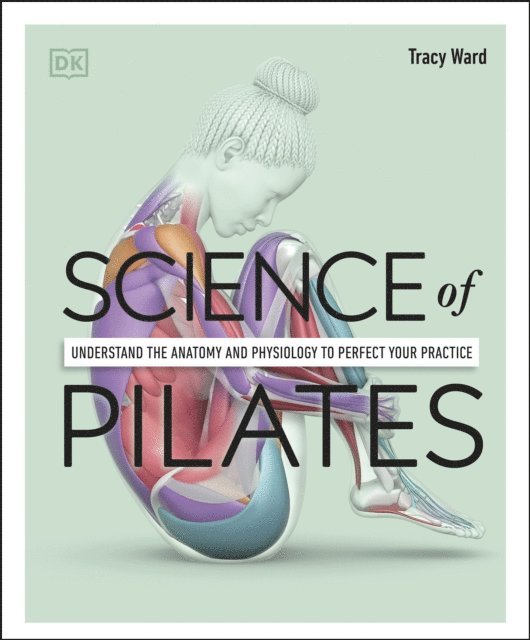 Tracy Ward - Science of Pilates, E-bok