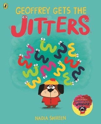 Nadia Shireen - Geoffrey Gets the Jitters, Häftad