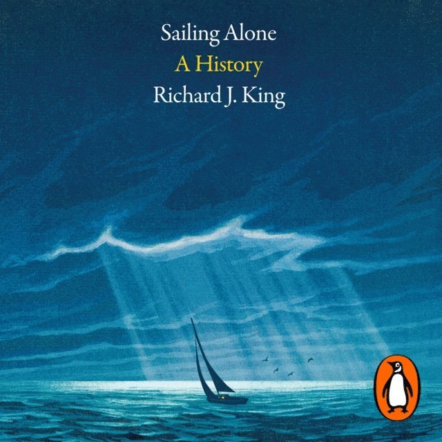 Richard J. King - Sailing Alone, Ljudbok