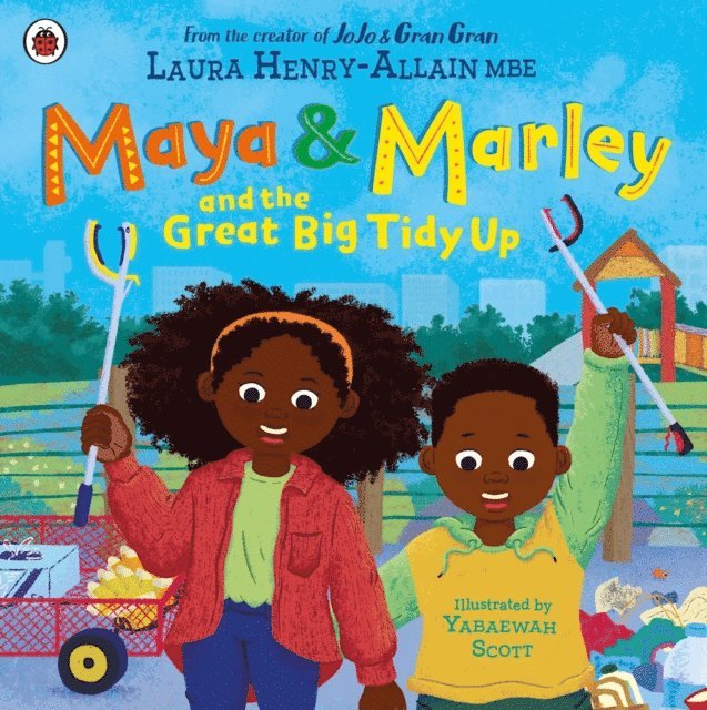 Laura Henry-Allain - Maya & Marley and the Great Big Tidy Up, E-bok