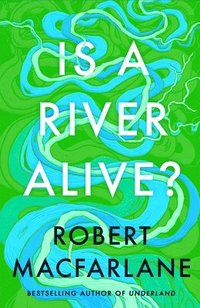 Is a River Alive?