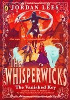 Jordan Lees - Whisperwicks: The Vanished Key, Häftad