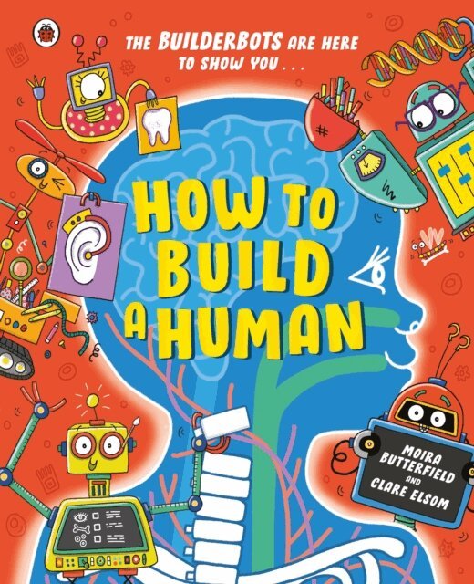 Moira Butterfield - How to Build A Human, E-bok