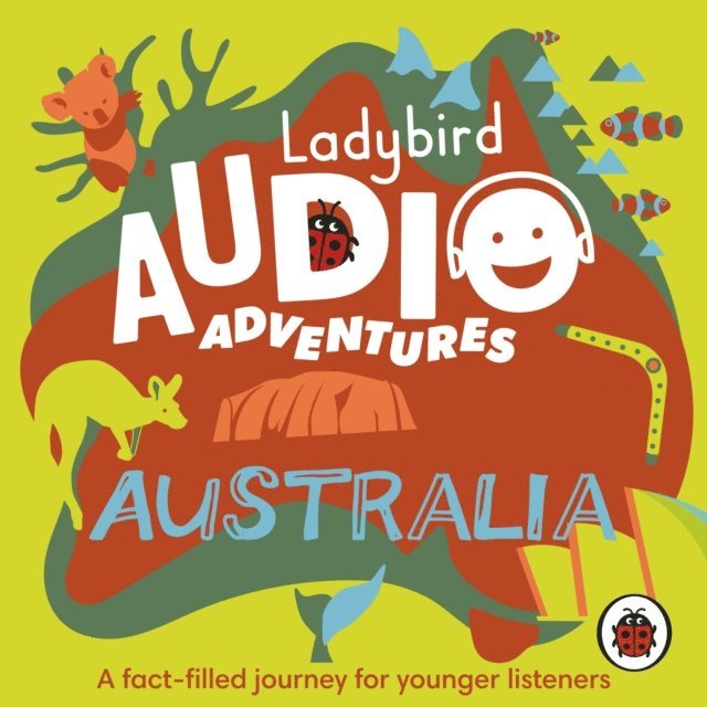 Ben Bailey Smith - Ladybird Audio Adventures: Australia, Ljudbok