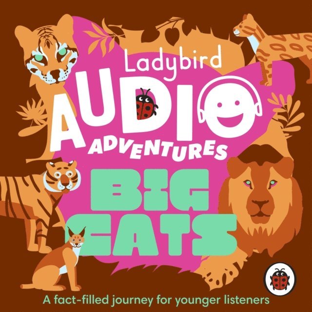Ben Bailey Smith - Ladybird Audio Adventures: Big Cats, Ljudbok