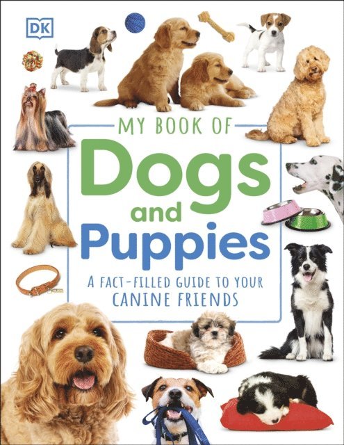 DK - My Book of Dogs and Puppies, E-bok