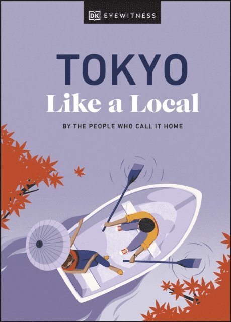 Kaila Imada, Lucy Dayman, DK Travel - Tokyo Like a Local, E-bok