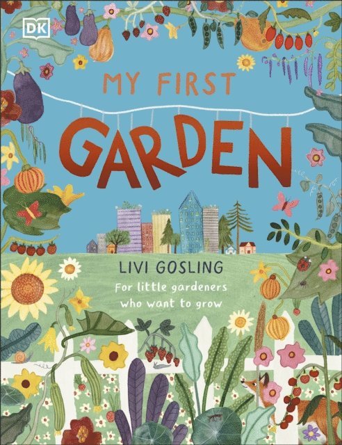Livi Gosling - My First Garden, E-bok