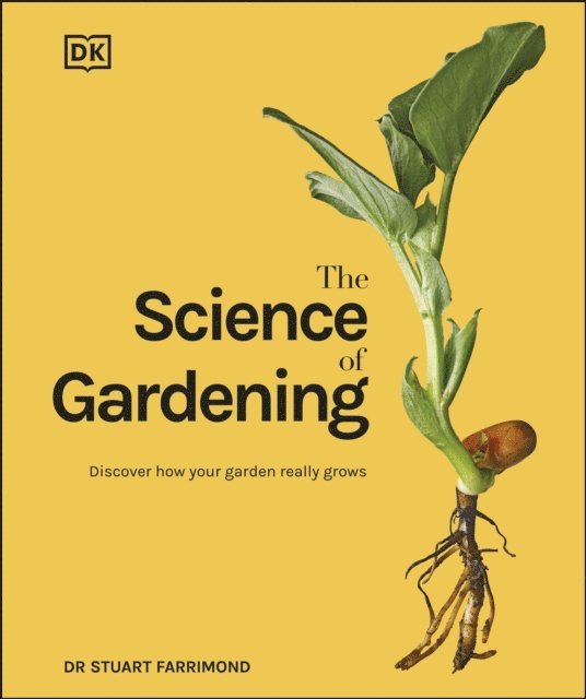 Stuart Farrimond - Science of Gardening, E-bok