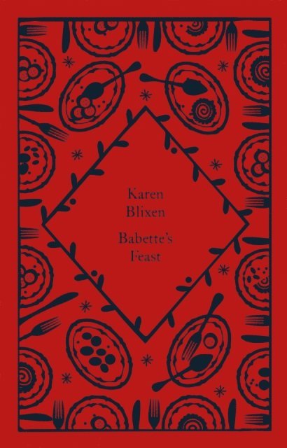 Isak Dinesen - Babette's Feast, E-bok