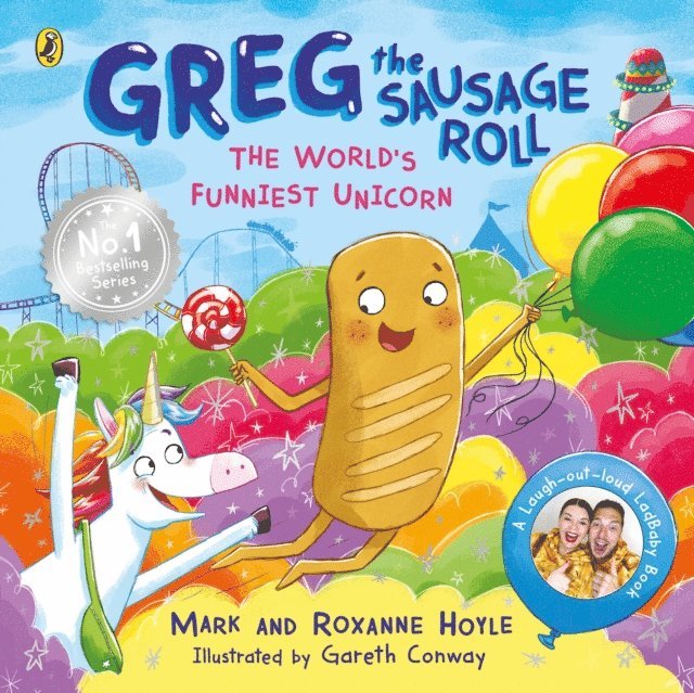 Mark Hoyle, Roxanne Hoyle - Greg the Sausage Roll: The World’s Funniest Unicorn, E-bok