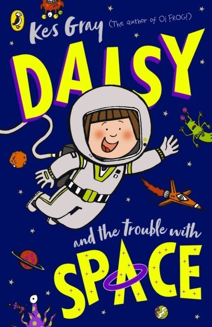 Kes Gray - Daisy and the Trouble With Space, E-bok