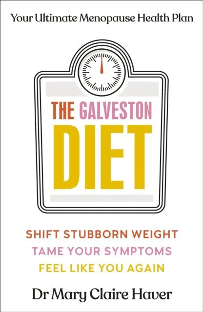 Mary Claire Haver - Galveston Diet, E-bok