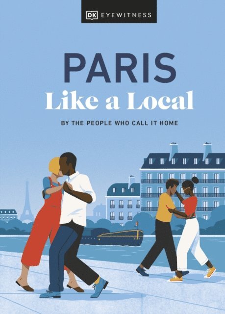 Yuki Higashinakano, Bryan Pirolli, DK Travel - Paris Like a Local, E-bok