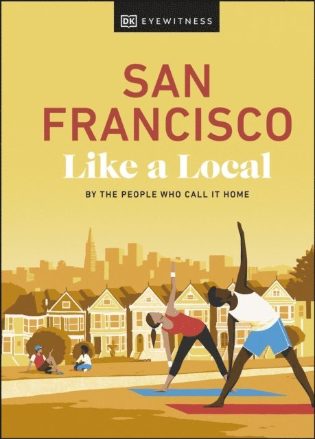 DK Travel - San Francisco Like a Local, E-bok