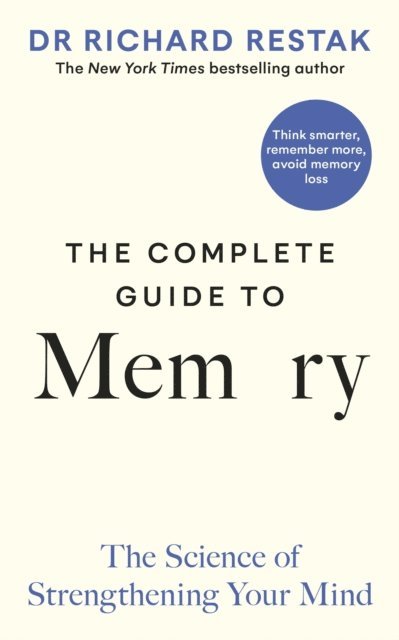 Richard Restak - Complete Guide to Memory, E-bok