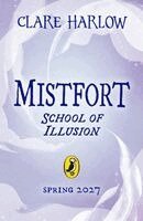 Clare Harlow - Mistfort: School of Illusion, Häftad
