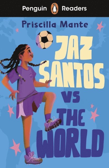 Priscilla Mante - Penguin Readers Level 3: Jaz Santos vs. The World (ELT Graded Reader), E-bok