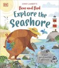 Jonny Lamberts Bear and Bird Explore the Seashore