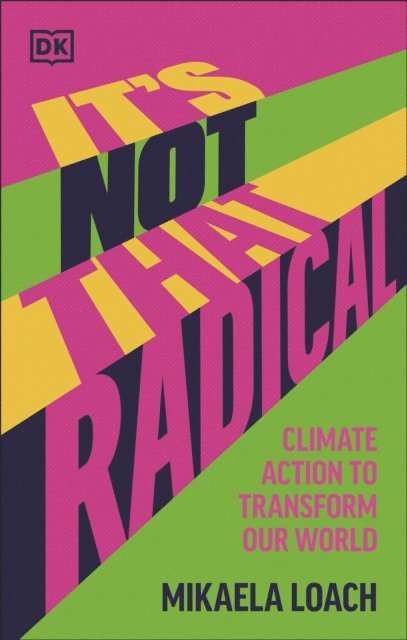 Mikaela Loach - It's Not That Radical, E-bok