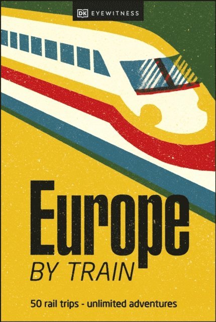 DK Travel - Europe by Train, E-bok