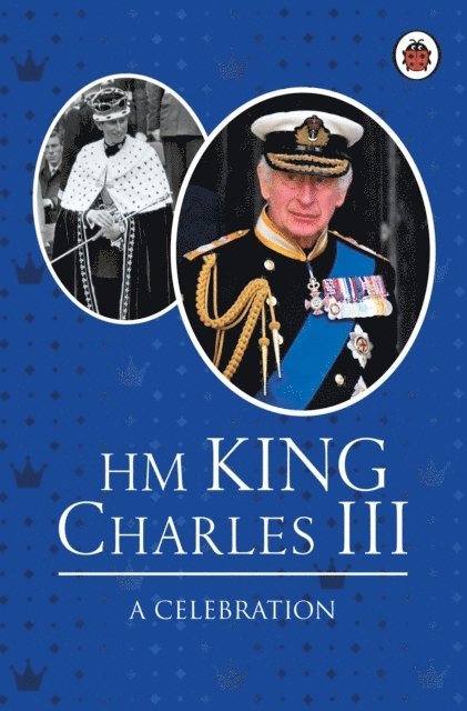 Fiona Munro - HM King Charles III: A Celebration, E-bok